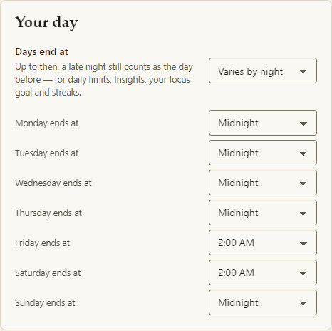 The “Your day” card in Settings. “Days end at” is set to “Varies by night”, and each night has its own time: Midnight from Monday to Thursday and on Sunday, 2:00 AM on Friday and Saturday.